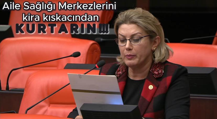 CHP Osmaniye Milletvekili ve TBMM Katip Üyesi Asu Kaya’dan Sağlık Bakanı Koca’ya: “Aile Sağlığı Merkezlerini kira kıskacından kurtarın.”