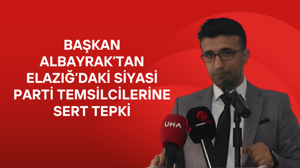 Yerel Yayın Birliği Derneği Elazığ Şube Başkanı Ümit Albayrak'tan Siyasi Partilerin Reklam Politikasına Sert Tepki