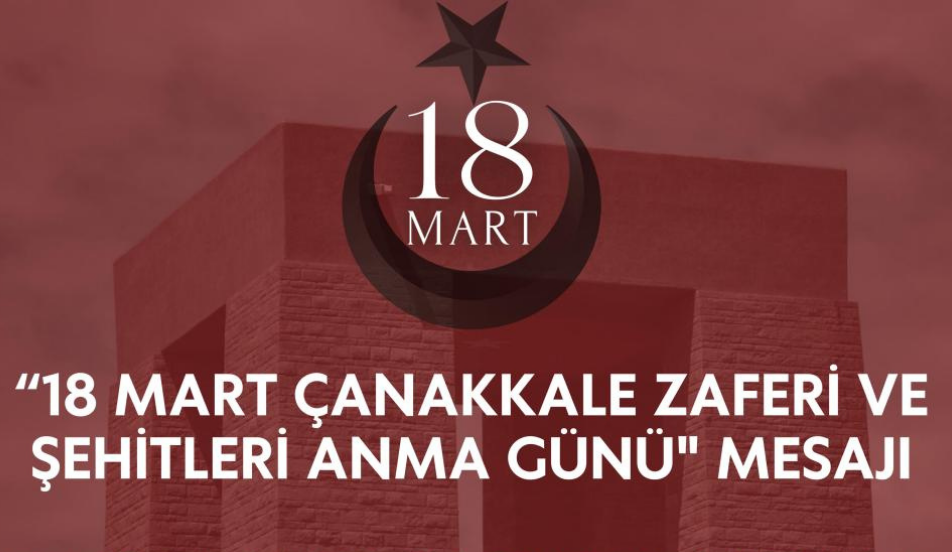 ADIYAMAN VALİSİ DR. OSMAN VAROL’DAN 18 MART ÇANAKKALE ZAFERİ VE ŞEHİTLERİ ANMA GÜNÜ MESAJI