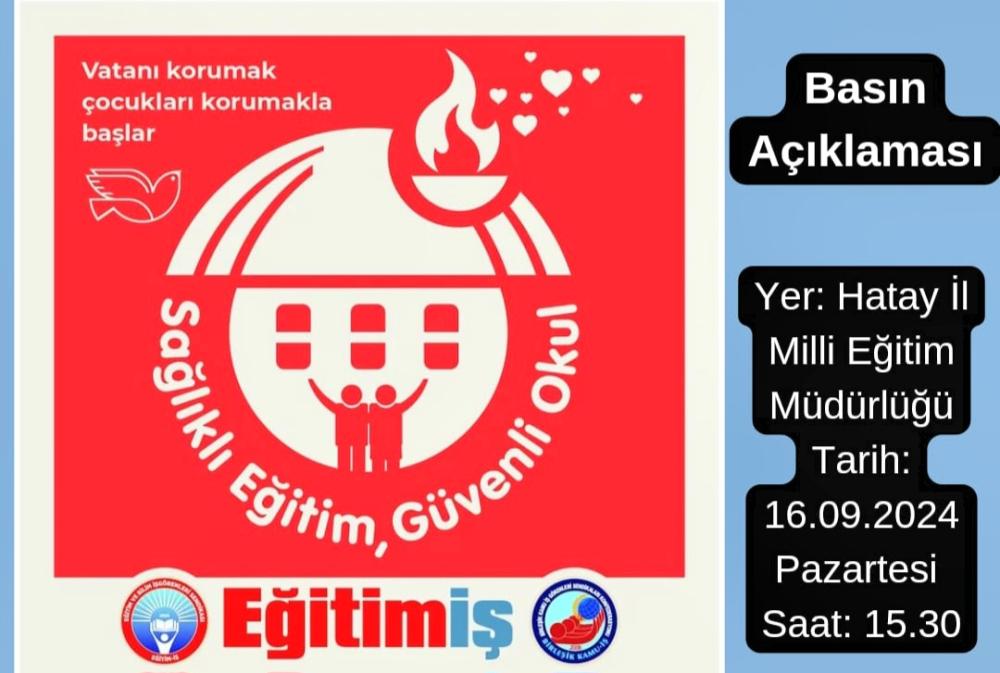 Eğitim İş Hatay Şubesi: “Okullarımızdaki Hijyen ve Güvenlik Tehdit Altında”