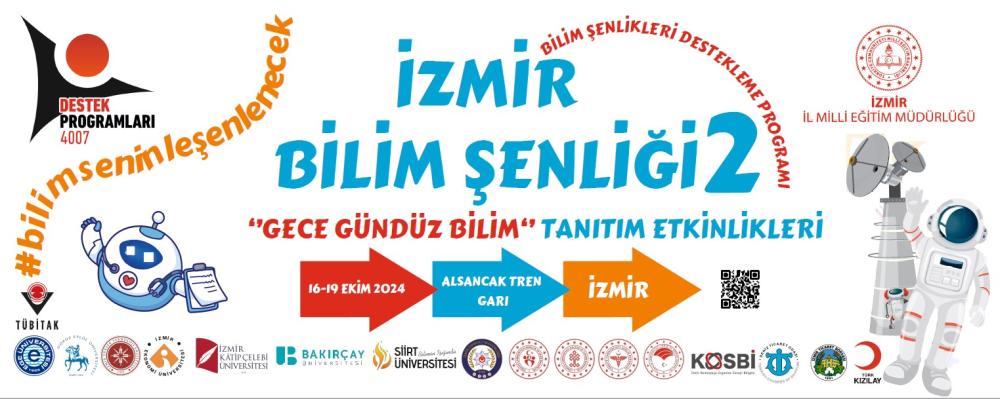 TÜBİTAK 4007 İZMİR BİLİM ŞENLİĞİ 2, BİLİM MERAKLILARINI BEKLİYOR