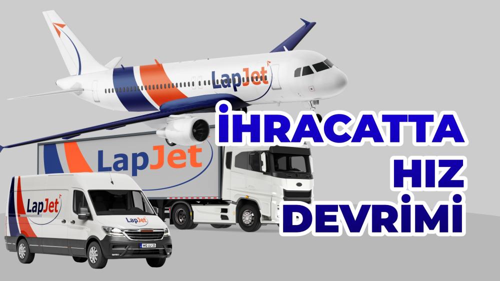 Minivan Taşımacılığı ile İhracatta Yeni Dönem: LapJet’ten 3 Günde Avrupa’ya Teslimat