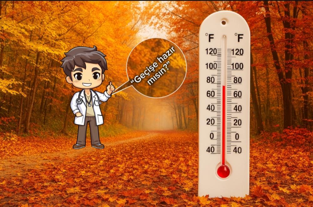 SONBAHAR KAPIDA: HAVA SICAKLIKLARI DÜŞÜYOR, UZMANLAR UYARDI