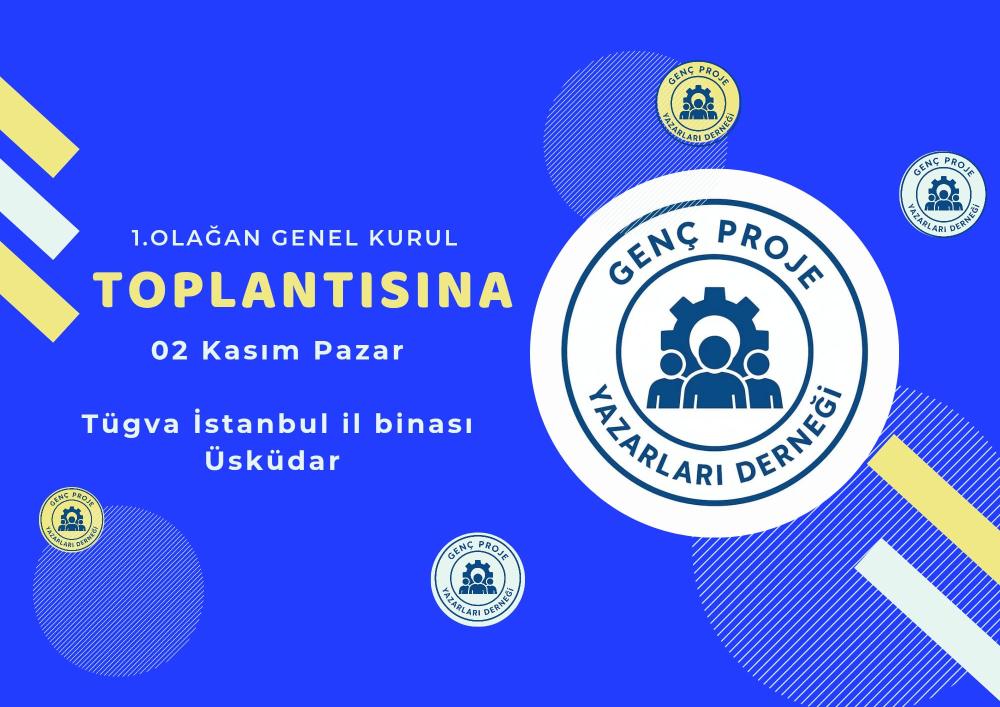 GENÇ PROJE YAZARLARI DERNEĞİ’NDEN TARİHİ ADIM: İLK GENEL KURUL TOPLANTISI İLAN EDİLDİ